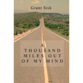 A Thousand Miles Out of My Mind
