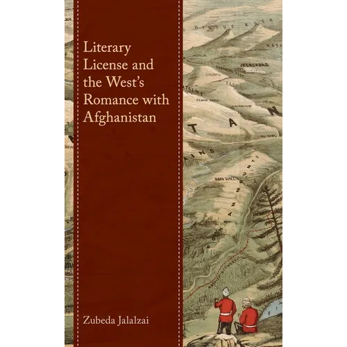 Literary License and the West's Romance with Afghanistan