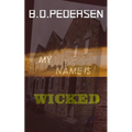 My Name is Wicked