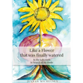 Like a FLOWER that was finally watered: In the LABYRINTH in Search of my Roots