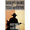 Sherlock Holmes and the Texas Adventure
