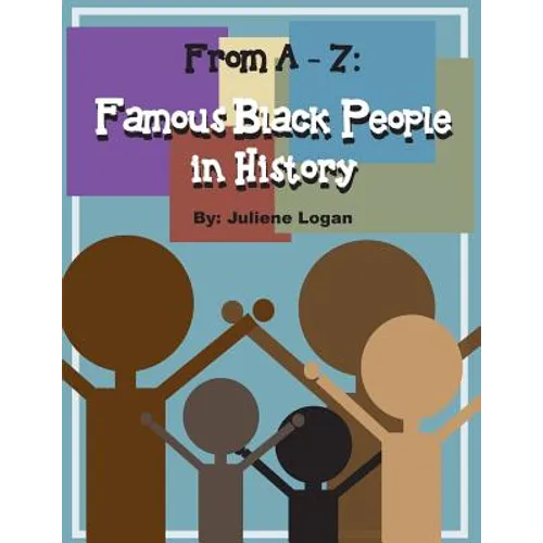 From A - Z: Famous Black People in History