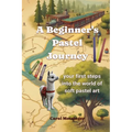 A Beginner's Pastel Journey: Your first steps into the world of soft pastel art