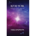 Lucky Scar: A Story of Love and the Gift of Cancer