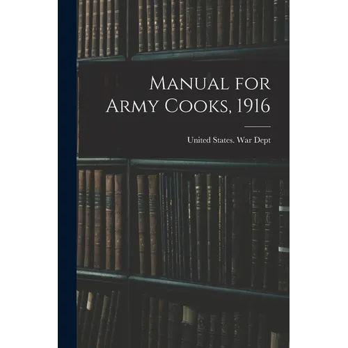 Manual for Army Cooks, 1916