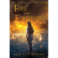 Fire and Fortitude