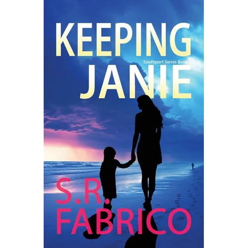 Keeping Janie: Book 2 of the Southport Series