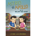 Astrid & Apollo and the Brilliant Book Report