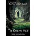 To Know Her