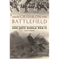From the Gridiron to the Battlefield: Minnesota's March to a College Football Title and Into World War II