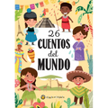 26 Cuentos del Mundo / 26 Stories from Around the World