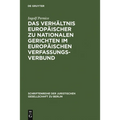 Das Verhältnis Europäischer Zu Nationalen Gerichten Im Europäischen Verfassungsverbund: Vortrag, Gehalten VOR Der Juristischen Gesellschaft Zu Berlin