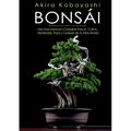 Bonsái: Una Guía Esencial y Completa Para el Cultivo, Alambrado, Poda y Cuidado de su Árbol Bonsái