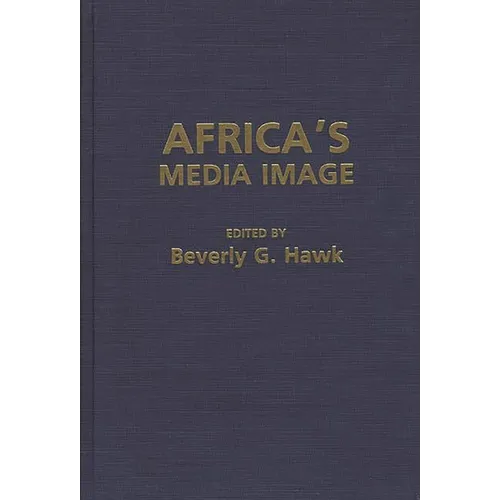 Africa's Media Image - Hardcover