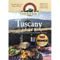 Tuscany, Italy: Small-town Itineraries for the Foodie Traveler