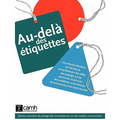 Au-delà des étiquettes: Une trousse éducative qui favorise la compréhension des effets des préjugés sur les personnes vivant avec des problème