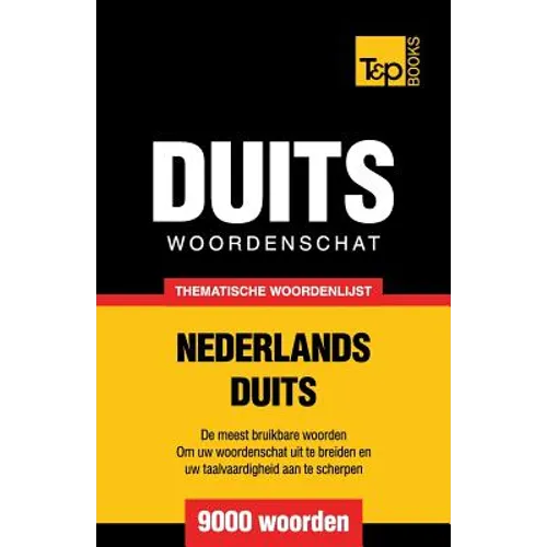 Thematische woordenschat Nederlands-Duits - 9000 woorden