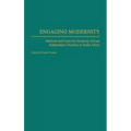 Engaging Modernity: Methods and Cases for Studying African Independent Churches in South Africa