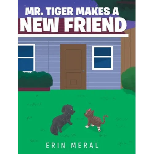 Mr. Tiger Makes a New Friend