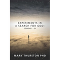 Experiments in a Search for God: Lessons 1-24