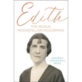 Edith: The Rogue Rockefeller McCormick