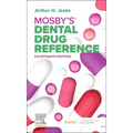 Mosby's Dental Drug Reference