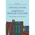 Opening Doors to Ambitious Primary English: Pitching High and Including All