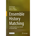 Ensemble History Matching: Conditioning Reservoir Models on Dynamic Data