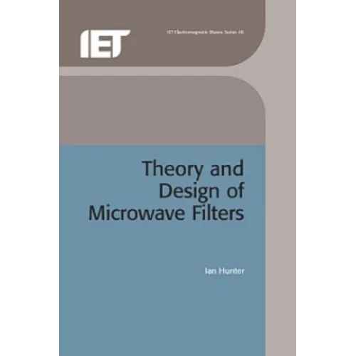 Theory and Design of Microwave Filters
