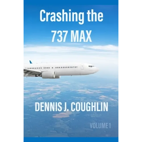Crashing the 737 MAX