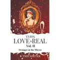 This Love is Real Vol. II Stranger in the Mirror