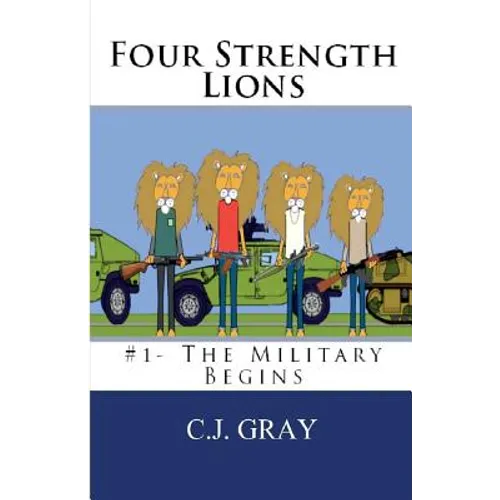 Four Strength Lions: The Military Begins