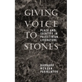 Giving Voice to Stones: Place and Identity in Palestinian Literature
