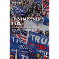 This Happened Here: Amerikaners, Neoliberals, and the Trumping of America