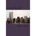 Colors of My Life: The Story of My Love Journey Told Through Prose and Poetry