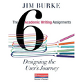 The Six Academic Writing Assignments: Designing the User's Journey
