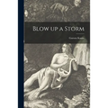 Blow up a Storm