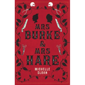 Mrs Burke & Mrs Hare: They Got Away with Murder Once . . .