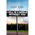 Hell Is a World Without You