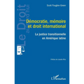Démocratie, mémoire et droit international: La justice transitionnelle