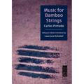 Music for Bamboo Strings: Música Para Cuerdas de Bambú