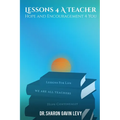 Lessons 4 A Teacher: Hope and Encouragement 4 You