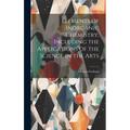 Elements of Inorganic Chemistry, Including the Applications of the Science in the Arts