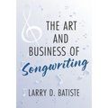 The Art and Business of Songwriting