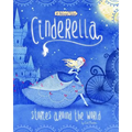 Cinderella Stories Around the World: 4 Beloved Tales