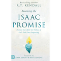 Receiving the Isaac Promise: Position Yourself for the Fullness of God's End-Time Outpouring