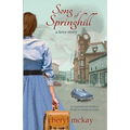 Song of Springhill - A Love Story: An Inspirational Romance Based on Historical Events