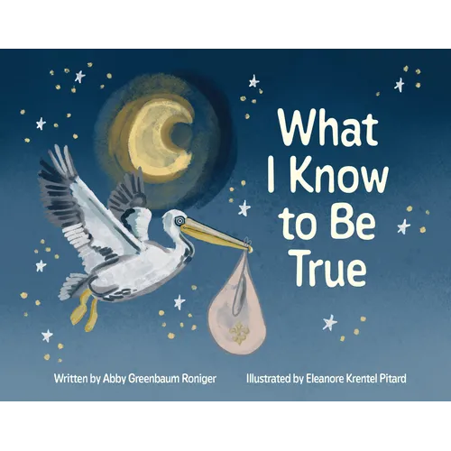 What I Know to Be True