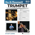 Do-It-Yourself Trumpet: The Best Step-By-Step Guide to Start Playing with Online Audio Demo Tracks and Video Instruction