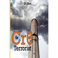 The Cr6 Terrorist